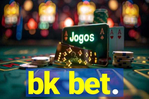 bk bet.